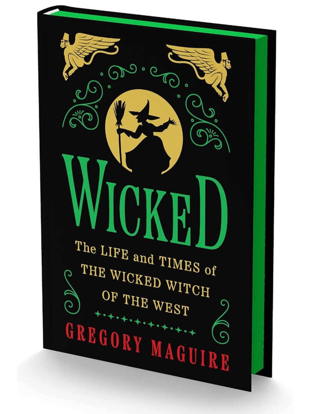 Wicked The Life and Times of the Wicked Witch of the West Collectors Edition